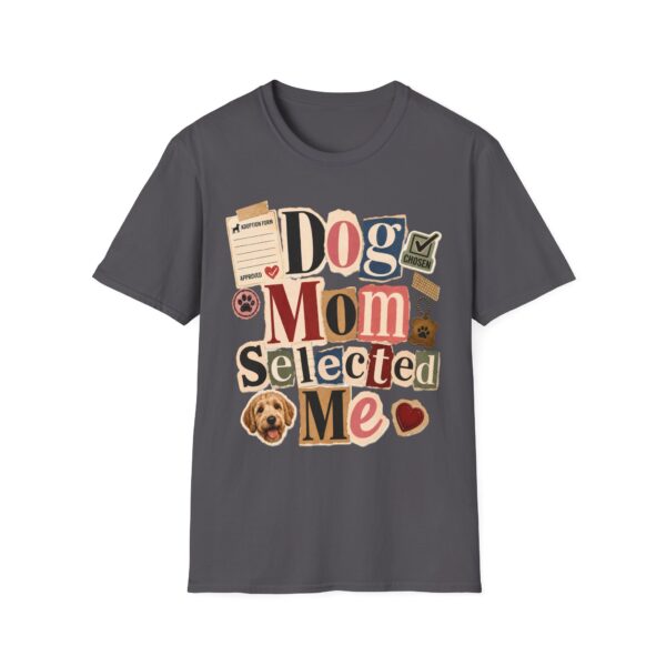 Dog Mom "Selected Me" T-Shirt — Cute Rescue Dog Lover Tee