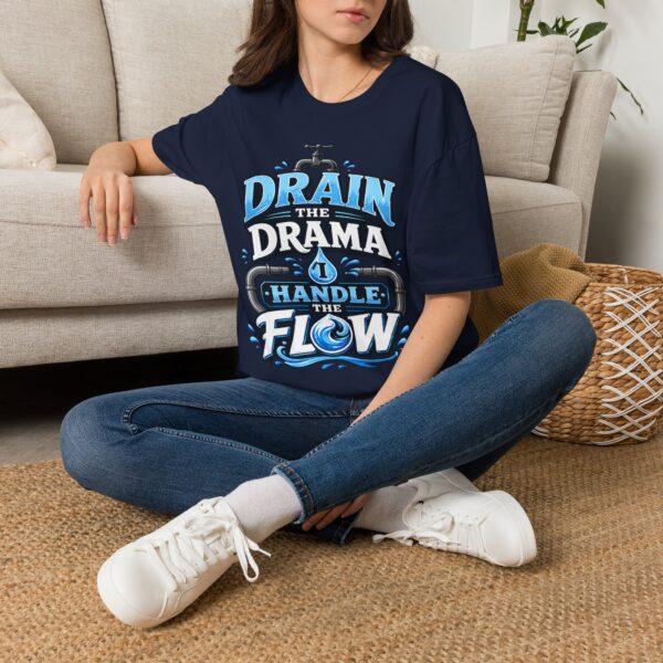 Drain the Drama T‑Shirt — Funny Motivational Graphic Tee ("Drain the Drama, Handle the Flow")