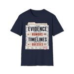 True Crime T-Shirt — "I Trust Evidence More Than Rumors"