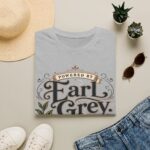 Earl Grey Tea Funny T-Shirt – Humorous Tea Lover Tee