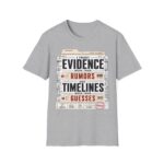 True Crime T-Shirt — "I Trust Evidence More Than Rumors"