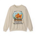 Tiny Pond, Big Personality Goldfish Crewneck Sweatshirt