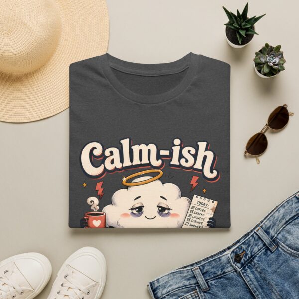 Calm-ish and Thriving T-Shirt — Cute Cloud Graphic Tee