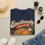 Emotionally Supported by Tacos T-Shirt — Funny Taco Humor Tee
