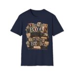Too Many Books T-Shirt — Vintage Bibliophile Reading Tee
