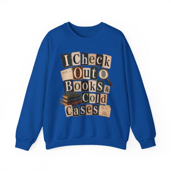 I Check Out Books & Cold Cases Crewneck Sweatshirt — Cozy True Crime Booklover Pullover