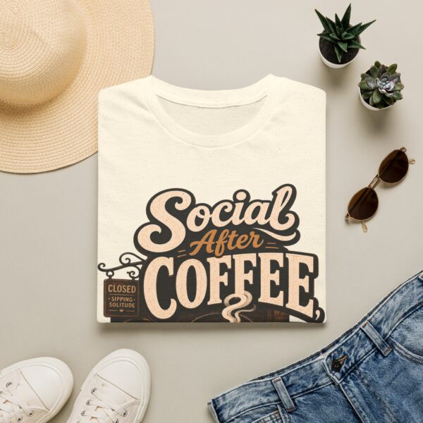 Social After Coffee T-Shirt — Funny Coffee Lover Tee (Maybe)