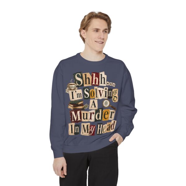 Mystery Reader Sweatshirt — "Shhh... I'm Solving a Murder in My Head" Cozy True Crime Pullover
