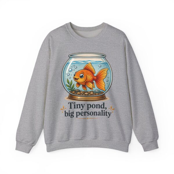 Tiny Pond, Big Personality Goldfish Crewneck Sweatshirt