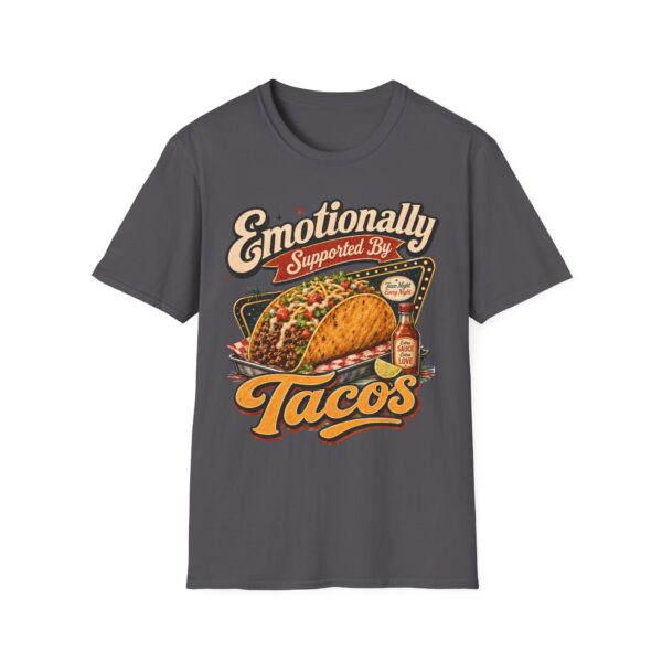 Emotionally Supported by Tacos T-Shirt — Funny Taco Humor Tee
