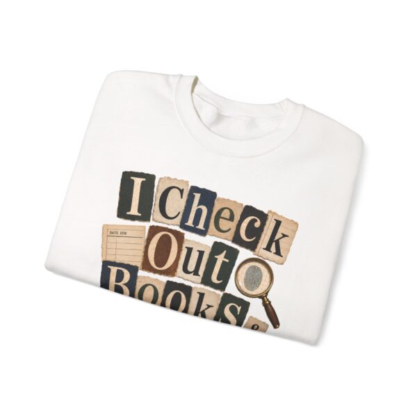 I Check Out Books & Cold Cases Crewneck Sweatshirt — Cozy True Crime Booklover Pullover