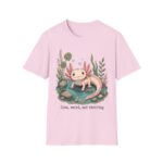 Cute Pink Axolotl T-Shirt — "Cute, Weird, and Thriving"