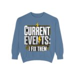 Electrician Crewneck Sweatshirt — "Current Events: I Fix Them"