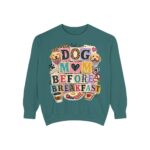 Dog Mom Before Breakfast Sweatshirt — Cozy Morning Pet Mom Pullover