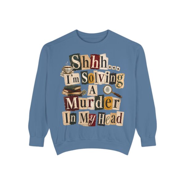 Mystery Reader Sweatshirt — "Shhh... I'm Solving a Murder in My Head" Cozy True Crime Pullover