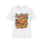 Emotionally Supported by Tacos T-Shirt — Funny Taco Humor Tee