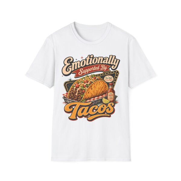 Emotionally Supported by Tacos T-Shirt — Funny Taco Humor Tee