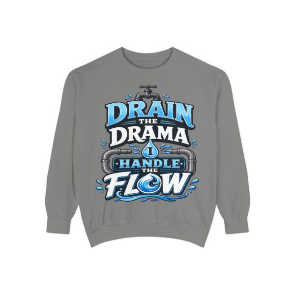 Drain the Drama Handle the Flow Sweatshirt