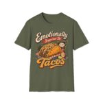 Emotionally Supported by Tacos T-Shirt — Funny Taco Humor Tee