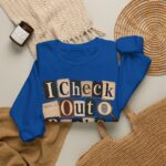 I Check Out Books & Cold Cases Crewneck Sweatshirt — Cozy True Crime Booklover Pullover