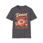 Donut Disturb T-Shirt — "I’m Glazing" Funny Donut Tee for Coffee Lovers