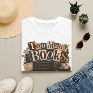 Too Many Books T-Shirt — Vintage Bibliophile Reading Tee