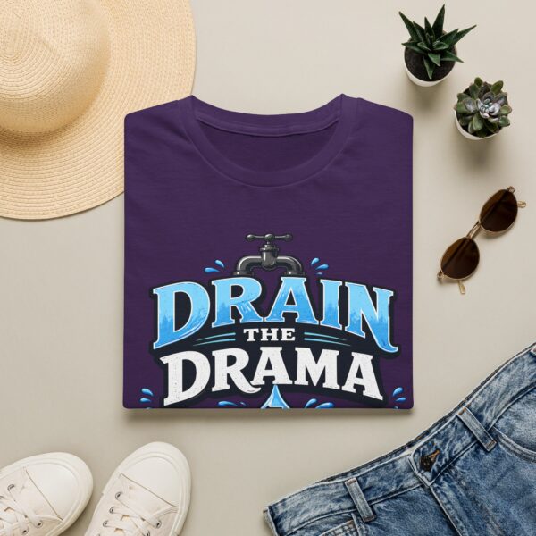 Drain the Drama T‑Shirt — Funny Motivational Graphic Tee ("Drain the Drama, Handle the Flow")