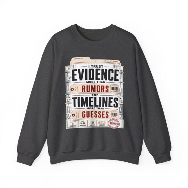 Evidence Over Rumors Crewneck Sweatshirt — “I Trust Evidence More Than Rumors and Timelines”
