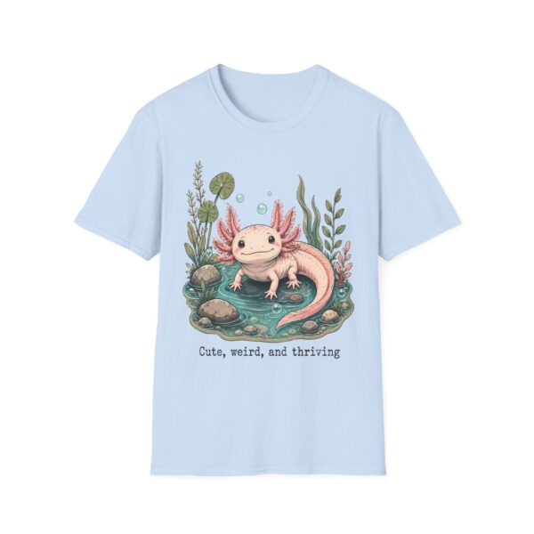 Cute Pink Axolotl T-Shirt — "Cute, Weird, and Thriving"