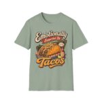 Emotionally Supported by Tacos T-Shirt — Funny Taco Humor Tee