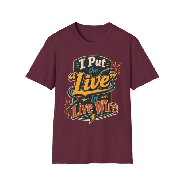 Live Wire T-Shirt — Funny Electrician 'I Put the "Live" in Live Wire' Tee