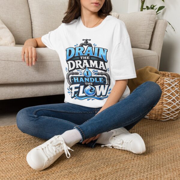 Drain the Drama T‑Shirt — Funny Motivational Graphic Tee ("Drain the Drama, Handle the Flow")