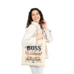 Boss in the Classroom Tote Bag — Teacher Gift Canvas Book Bag
