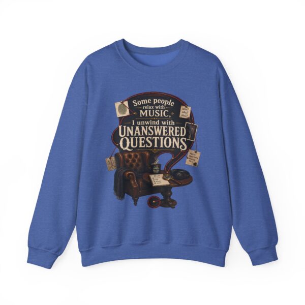 True Crime Sweatshirt — "I Unwind with Unanswered Questions" Crewneck