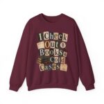 I Check Out Books & Cold Cases Crewneck Sweatshirt — Cozy True Crime Booklover Pullover