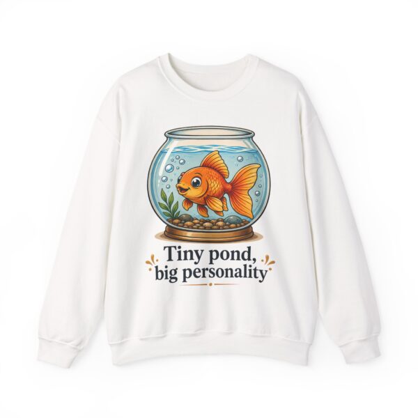 Tiny Pond, Big Personality Goldfish Crewneck Sweatshirt