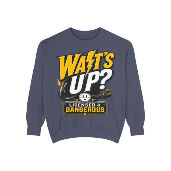 Licensed & Dangerous "Watts Up?" Sweatshirt