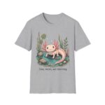 Cute Pink Axolotl T-Shirt — "Cute, Weird, and Thriving"