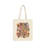 Dog Mom Built Different Canvas Tote Bag — Cotton Grocery & Market Bag