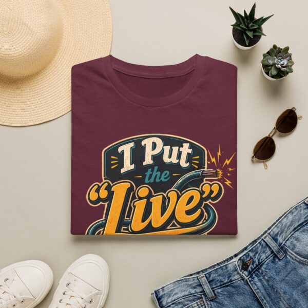 Live Wire T-Shirt — Funny Electrician 'I Put the "Live" in Live Wire' Tee