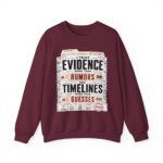 Evidence Over Rumors Crewneck Sweatshirt — “I Trust Evidence More Than Rumors and Timelines”