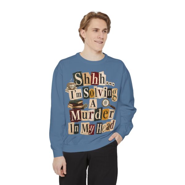 Mystery Reader Sweatshirt — "Shhh... I'm Solving a Murder in My Head" Cozy True Crime Pullover