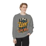 I Put the 'Live' in Live Wire — Electrician Vintage Sweatshirt