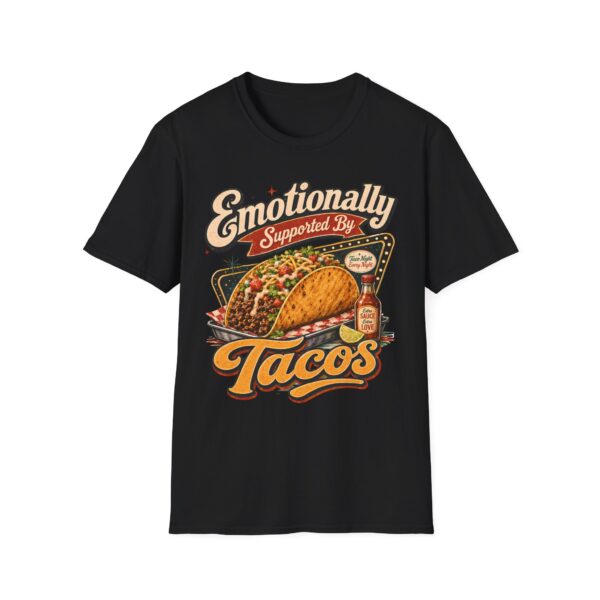 Emotionally Supported by Tacos T-Shirt — Funny Taco Humor Tee
