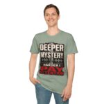True Crime T-Shirt — “The Deeper the Mystery, The Harder I Pay Attention”