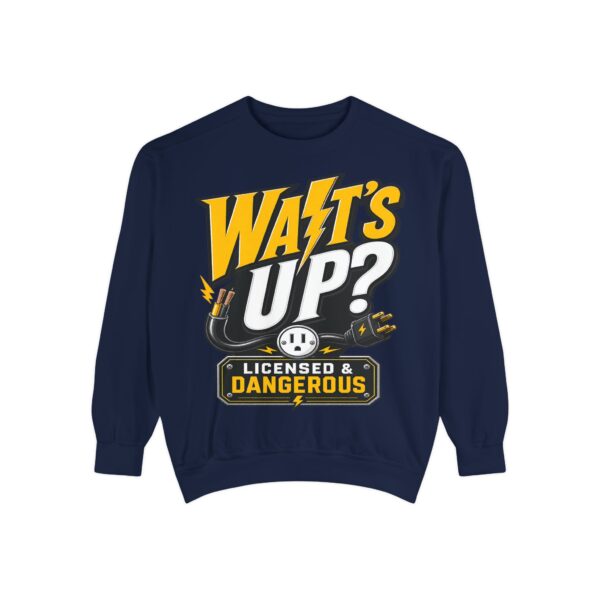 Licensed & Dangerous "Watts Up?" Sweatshirt