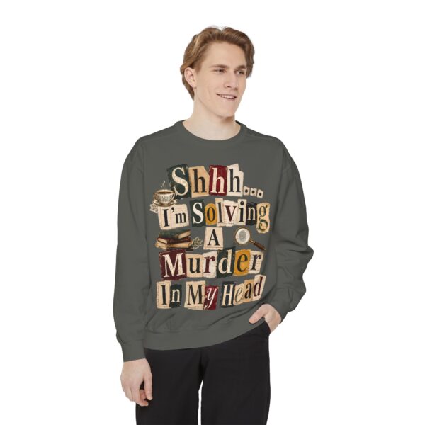 Mystery Reader Sweatshirt — "Shhh... I'm Solving a Murder in My Head" Cozy True Crime Pullover