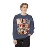 Dog Mom "Selected Me" Sweatshirt — Cute Pet Lover Crewneck