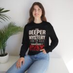 True Crime Crewneck Sweatshirt — “The Deeper the Mystery the Harder I Pay Attention” Vintage Podcast Design