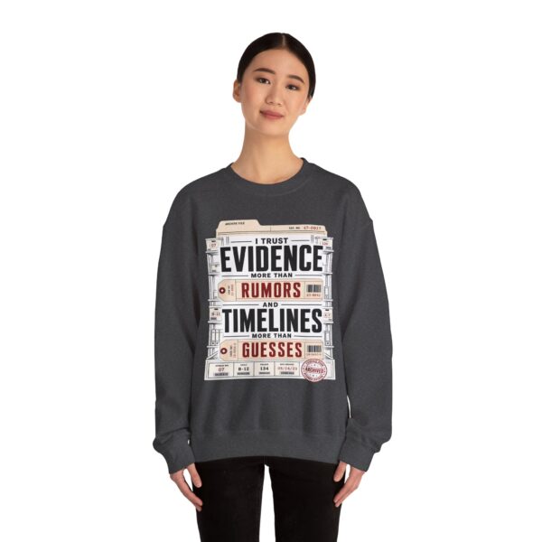Evidence Over Rumors Crewneck Sweatshirt — “I Trust Evidence More Than Rumors and Timelines”